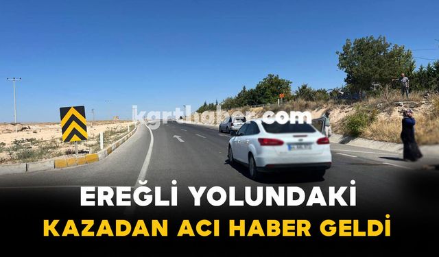 Ereğli Yolundaki Kazadan Acı Haber: Şahin Mücadeleyi Kaybetti