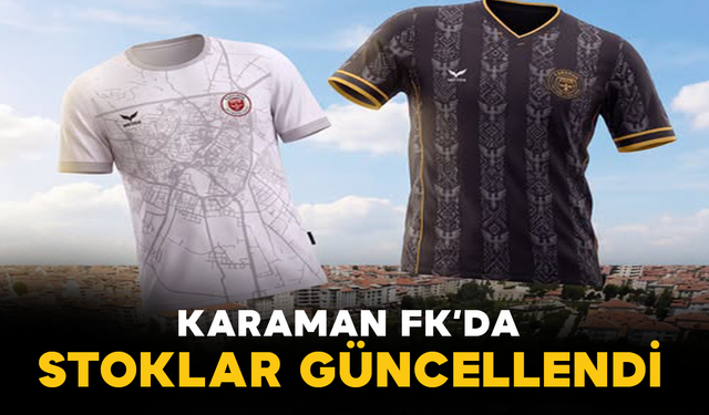 Karaman FK’da Stoklar Güncellendi