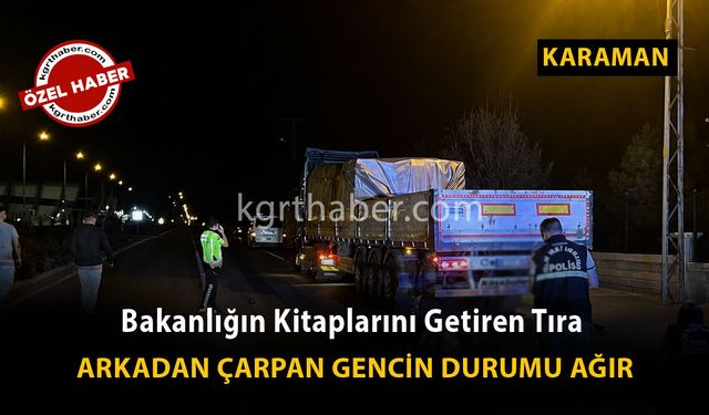 Karaman’da 18 Yaşındaki Sürücü Bakanlığın Ders Kitaplarını Getiren Tırın Dorsesine Arkadan Çarptı