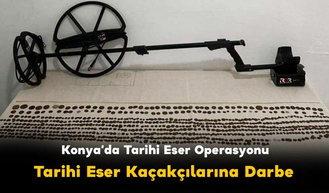 Konya'da Tarihi Eser Kaçakçılarına Darbe