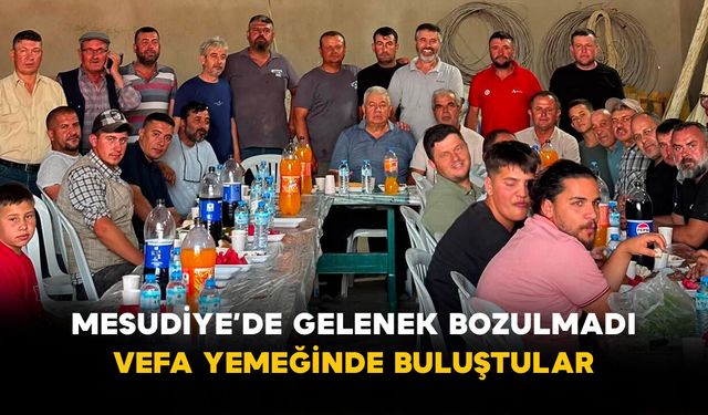 Mesudiye’de Gelenek Bozulmadı: Vefa Yemeğinde Buluştular