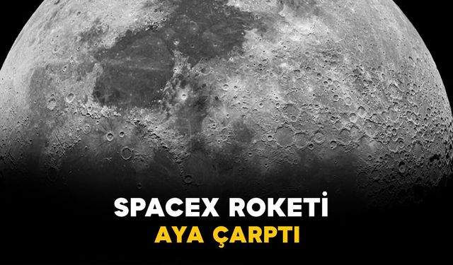 SpaceX’in roketi Ay’a çarptı: şirketten açıklama geldi