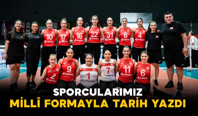 Sporcularımız Millî Formayla Tarih Yazdı