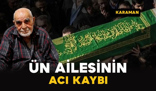 Ün Ailesinin Acı Kaybı