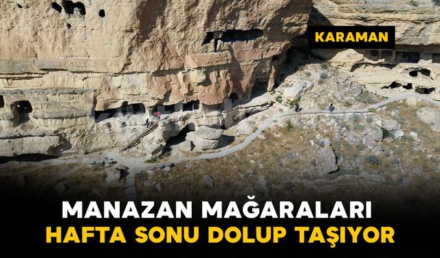Asırlık Manazan Mağaraları hafta sonu dolup taşıyor