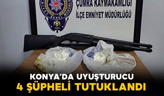 Çumra'da uyuşturucu operasyonu: 4 şüpheli tutuklandı