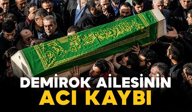 Demirok ailesinin acı kaybı