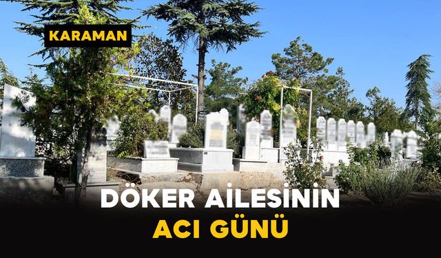 Döker Ailesinin Acı Günü