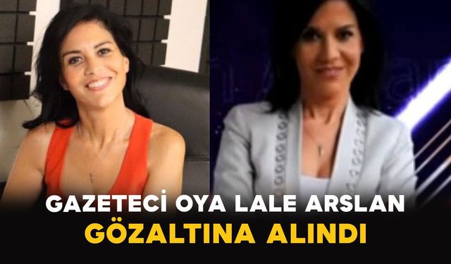 Gazeteci Oya Lale Arslan Gözaltına Alındı