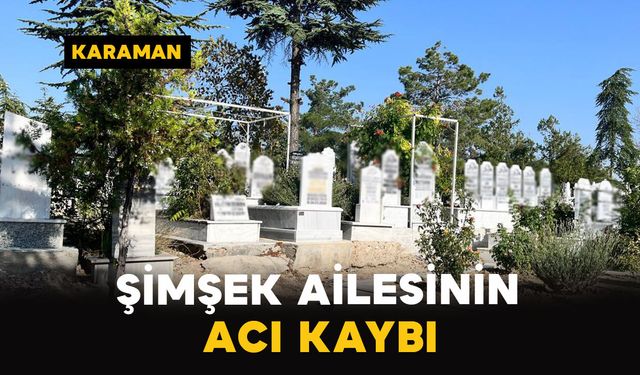 Gödetli Şimşek Ailesinin Acı Kaybı