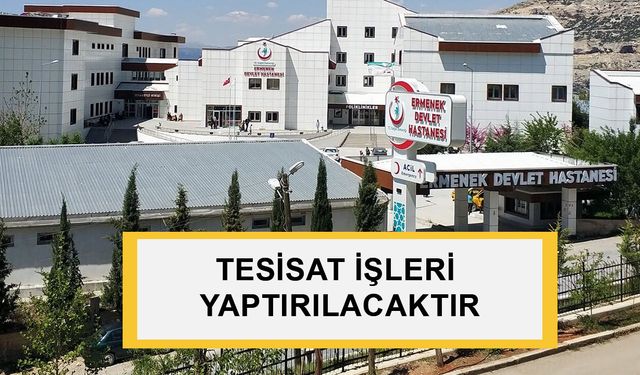 TESİSAT İŞLERİ YAPTIRILACAKTIR