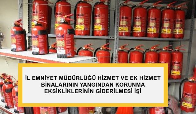 Karaman İl Emniyet Müdürlüğü Binaları Yangından Korunma  Eksiklerinin Giderilmesi İşi