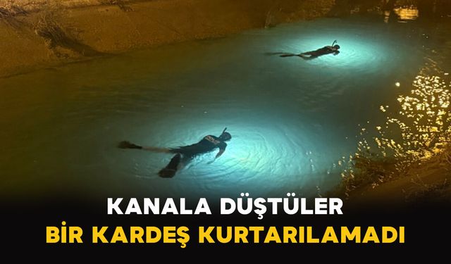 Kanala Düştüler: Bir Kardeş Kurtarılamadı