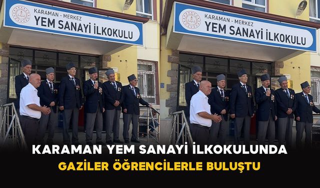 Karaman Yem Sanayi İlkokulunda gaziler öğrencilerle buluştu