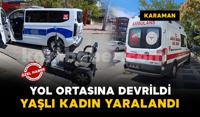 Karaman'da 3 tekerlekli elektrikli bisikletin devrildiği kazada 1 kişi yaralandı