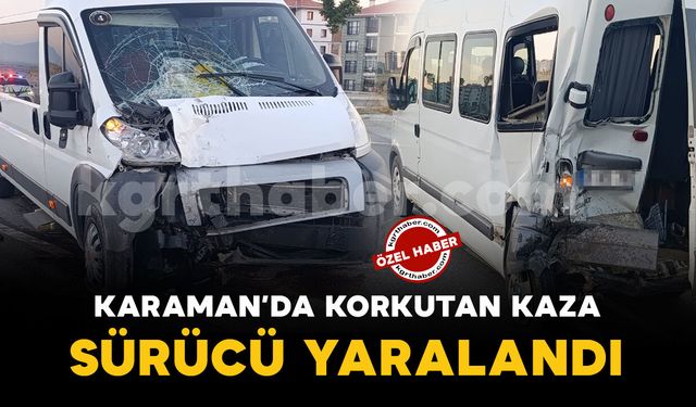 Karaman’da minibüslerin çarpıştığı kazada 1 kişi yaralandı