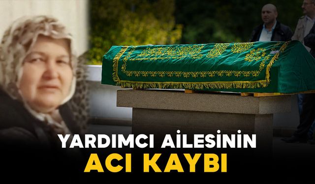 Karaman'da Yardımcı ailesinin acı kaybı