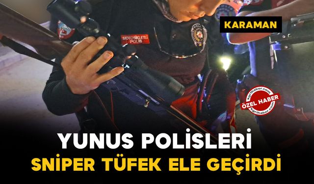 Karaman'da Yunus timlerinin denetiminde sniper tüfek ele geçirildi