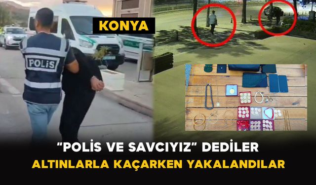 “Polis ve Savcıyız” Dediler: Altınlarla Kaçarken Yakalandılar