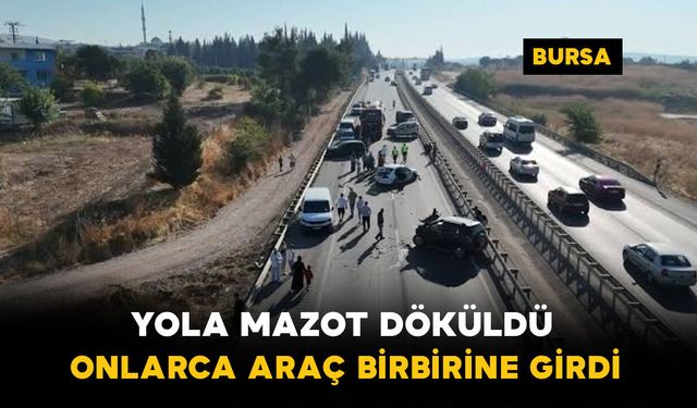 Tırdan dökülen mazot ortalığı savaş alanına çevirdi: 10 araç birbirine girdi