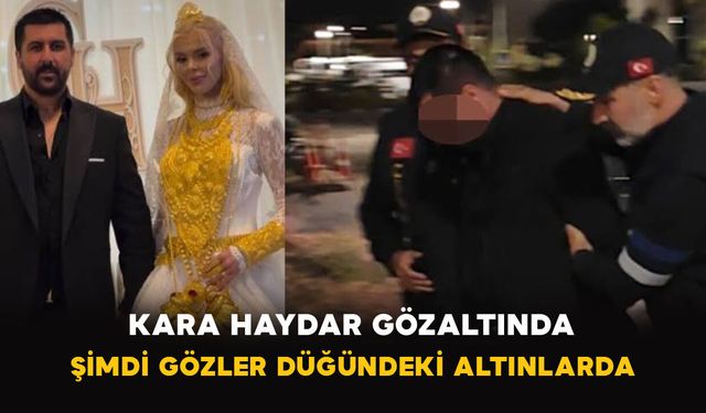 Vanlı Kara Haydar Düğünden Sonra Gözaltına Alındı