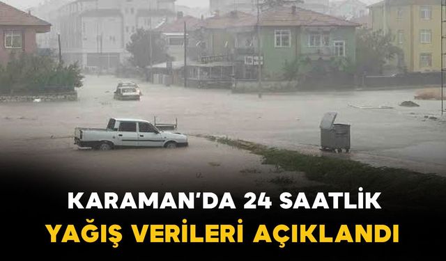 Karaman'da son 24 saatte en çok yağış Bucakkışla’ya düştü