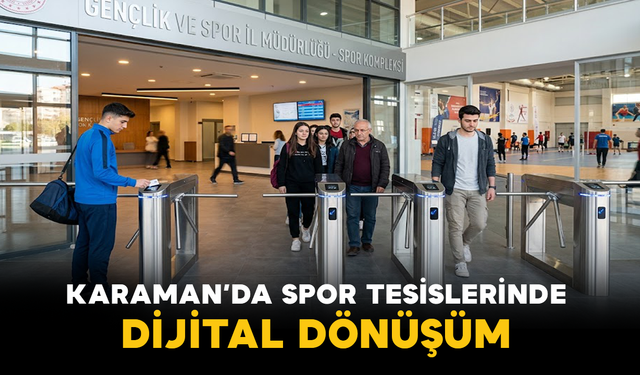 Karaman’da Spor Tesislerinde Dijital Dönüşüm