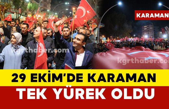 Karaman’da 29 Ekim’de Fener Alayı ve ‘Şehitlerimize Saygı' yürüyüşü’ne yoğun katılım oldu