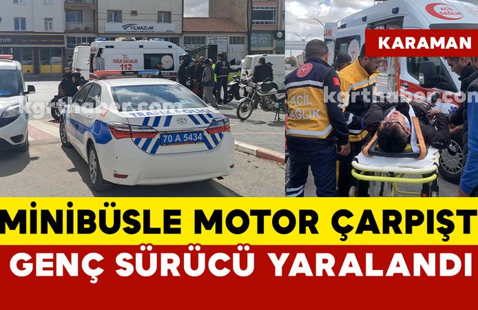 Transporter minibüsle motor çarpıştı: 1 yaralı