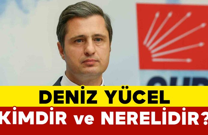 Deniz Yücel Kimdir ve Nerelidir?