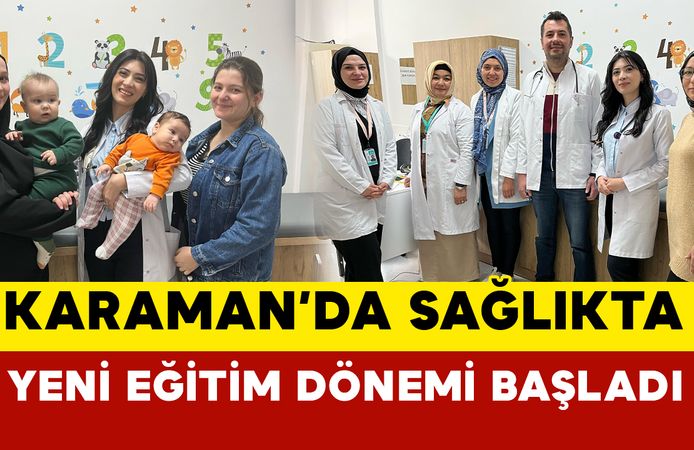 Karaman’da sağlıkta yeni eğitim dönemi başladı