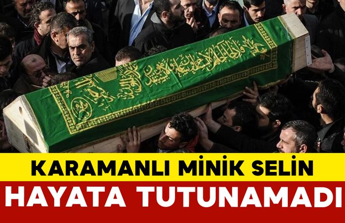 7 Yaşındaki Selin Yaşam Savaşını Kaybetti