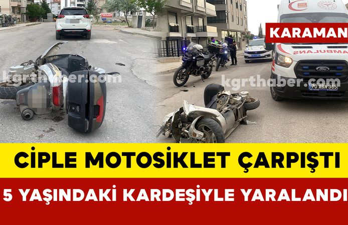 Karaman’da ciple motosiklet çarpıştı: 2 yaralı