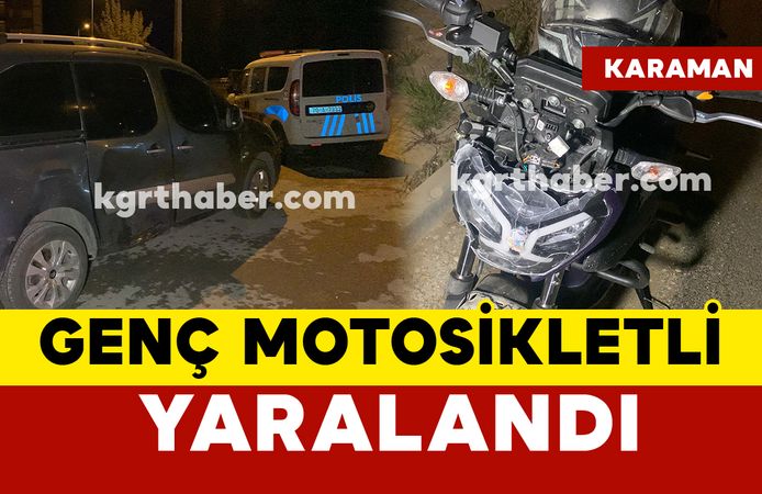 Karaman’da hafif ticari araçla motosiklet çarpıştı: 1 yaralı