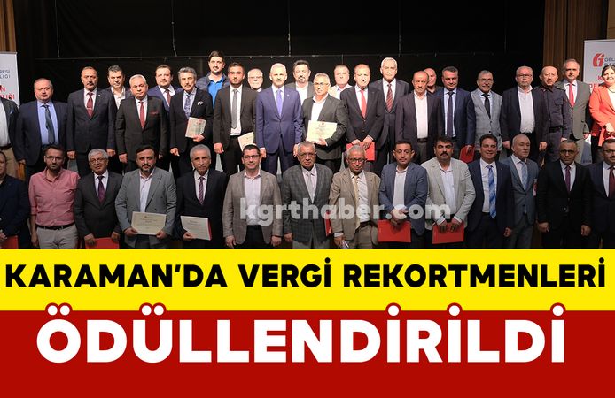 Karaman’da Vergi Rekortmenleri Ödüllendirildi