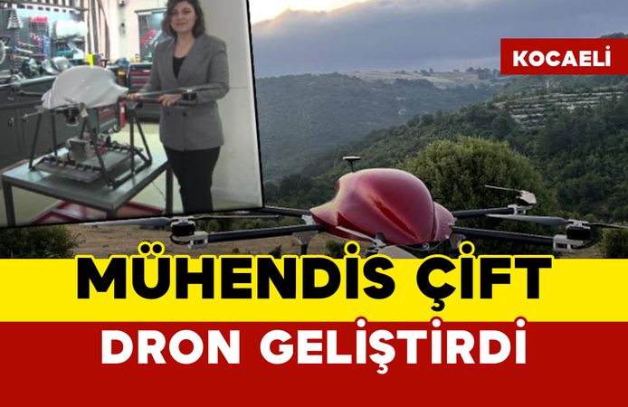 Mühendis çiftin geliştirdiği dron afetlerde büyük rol alacak