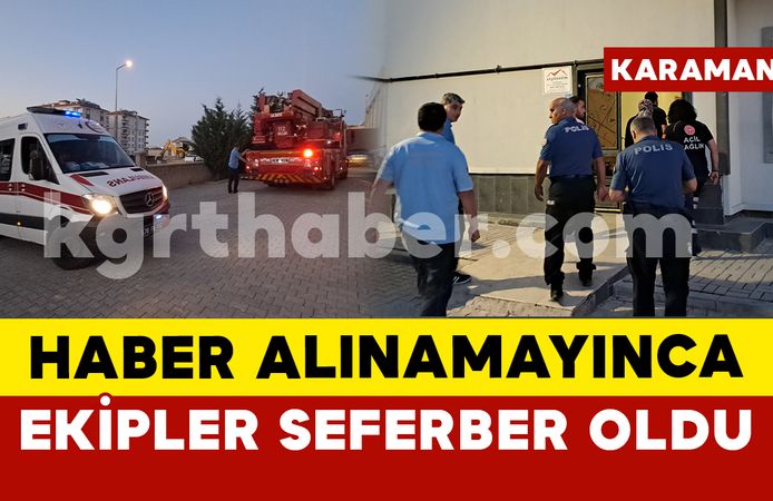 Karaman'da haber alınamayan şahıs için ekipler seferber oldu