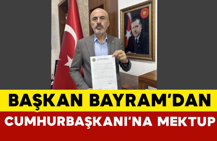 Başkan Bayram’dan Cumhurbaşkanı Erdoğan’a Mektup