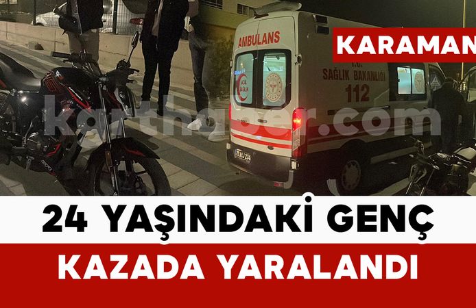 Karaman’da motosiklet kazası: 24 yaşındaki genç yaralı