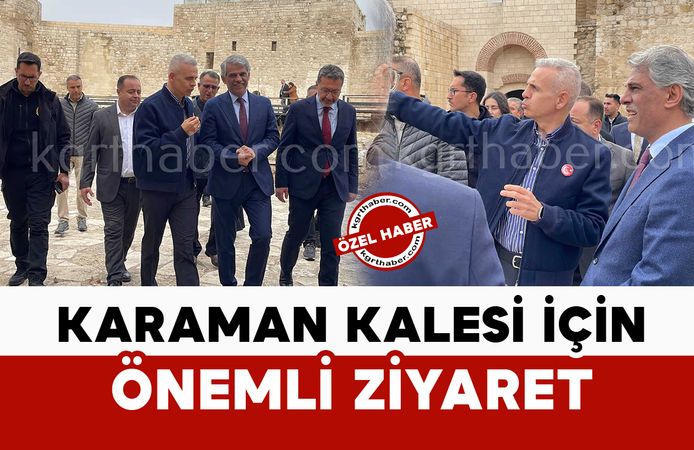 Karaman Kalesi İçin Önemli Ziyaret: Bakan Yardımcısı İnceleme Yaptı