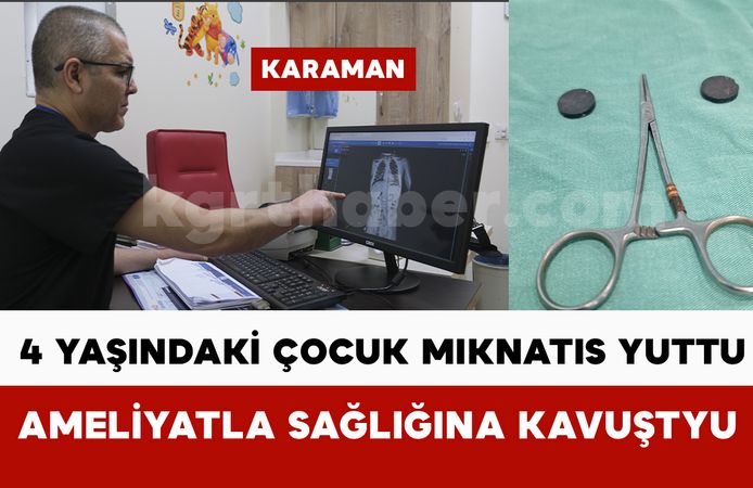 4 yaşındaki çocuk çift mıknatıs yuttu, ameliyatla sağlığına kavuştu
