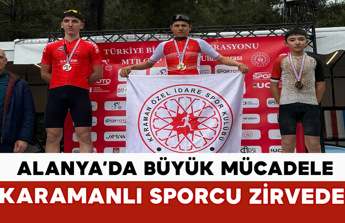 Alanya’da Büyük Mücadele: Karamanlı Sporcu Zirvede