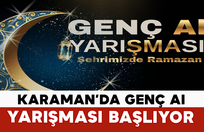 Karaman’da GENÇ AI Yarışması Başlıyor
