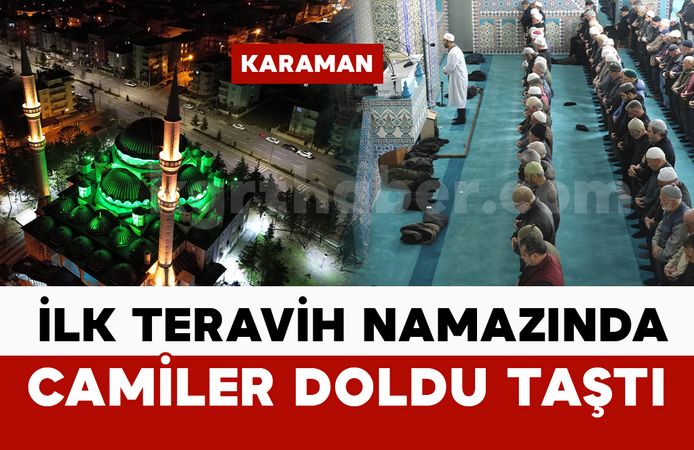 Karaman’da ilk teravih namazında camiler doldu taştı
