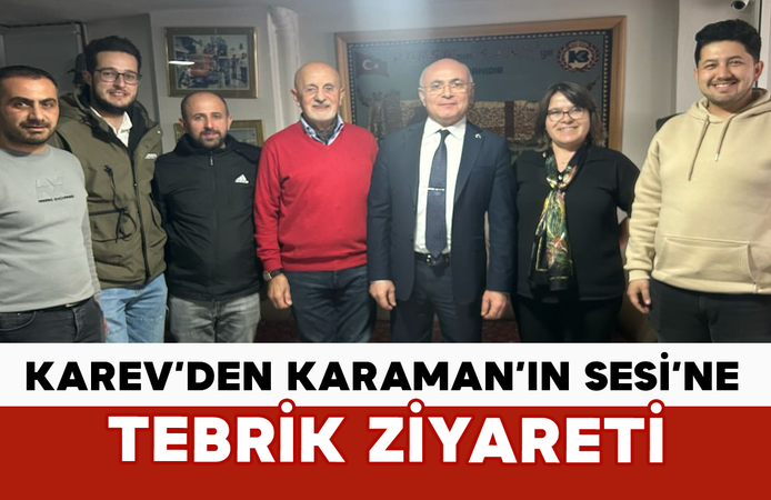 KAREV’den Karaman’ın Sesi’ne Tebrik Ziyareti