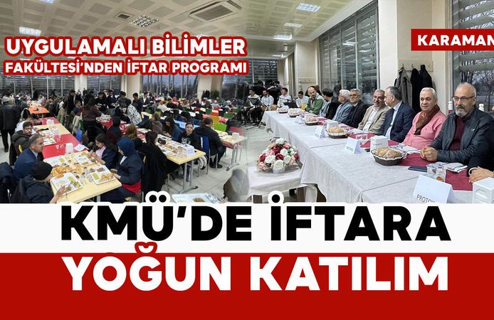 KMÜ’de İftar Programına Yoğun Katılım