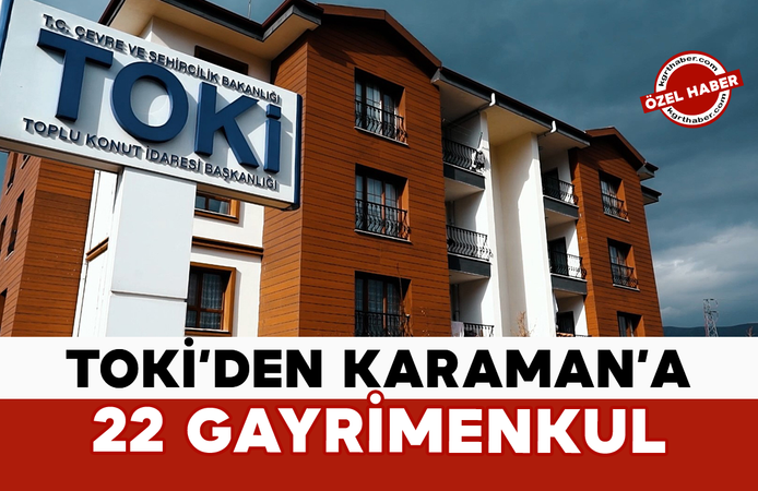 TOKİ’den Karaman’a 22 Gayrimenkul