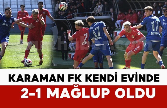 Karaman FK 29. haftada kendi evinde mağlup oldu