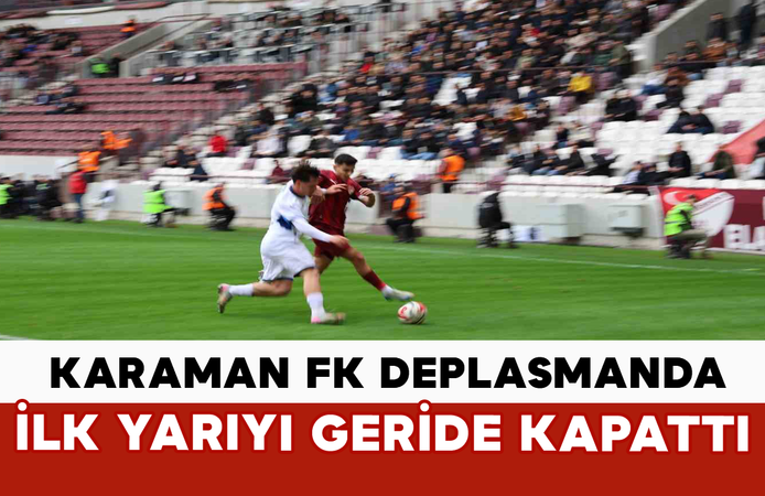 Karaman FK Deplasmanda İlk Yarıyı Geride Kapattı