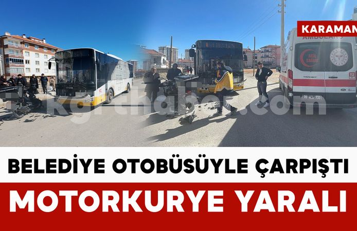 Karaman’da belediye otobüsüyle motokurye kafa kafaya çarpıştı: 1 yaralı